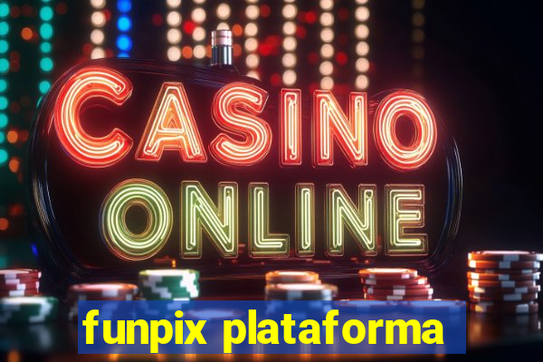 funpix plataforma